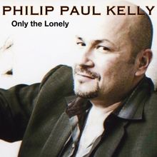 Theater Performer Philip Paul Kelly Shares New Single 'Only The Lonely'