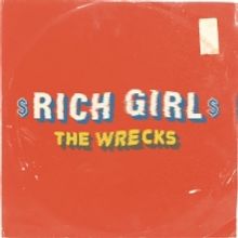 The Wrecks Share Groovy New Cover of 'Rich Girl'