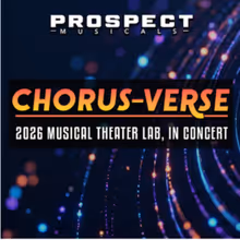 Prospect Musicals CHORUS-VERSE Musical Theater Lab Writing Teams Revealed