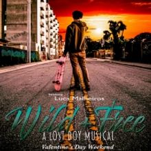 Renegade Theatre Company Presents WILD + FREE: A LOST BOY MUSICAL