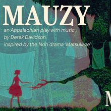  MAUZY, an Appalachian Folk Musical by Derek Davidson, to be Presented at Off The Lan