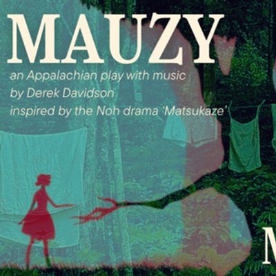  MAUZY, an Appalachian Folk Musical by Derek Davidson, to be Presented at Off The Lane