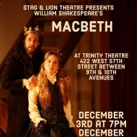 Stag & Lion Extends MACBETH At Trinity Theatre