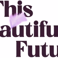 THIS BEAUTIFUL FUTURE Runs At Cherry Lane Theatre, September 10 - October 30