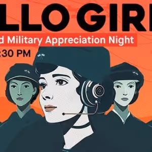 THE HELLO GIRLS at ​​​​​​​Syracuse Stage Will Host Veterans and Military…