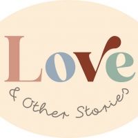 LOVE & OTHER STORIES: AN ORIGINAL DANCE NARRATIVE