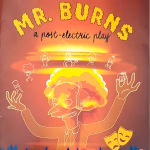 Review: MR. BURNS: A POST-ELECTRIC PLAY shines a light at Brookfield Theater Of The…