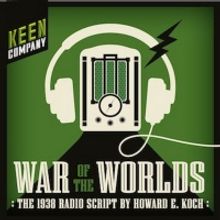 Jason Tam, Arnie Burton and More Announced for Keen Company's WAR OF THE WORLDS Benef