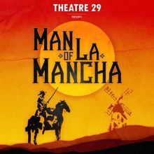Review: MAN OF LA MANCHA, This Tale of A Knight Errant Proves No Fool's Errand at The
