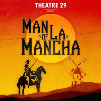 Review: MAN OF LA MANCHA, This Tale of A Knight Errant Proves No Fool's Errand at Theatre 29