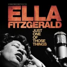 ELLA FITZGERALD: JUST ONE OF THOSE THINGS Sets April 3 Theatrical Release Date