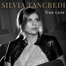 Silvia Tancredi Returns with Single 'True Love'