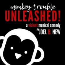 MONKEY TROUBLE UNLEASHED! Debuts at Duplex
