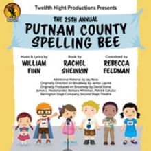 Twelfth Night Productions Presents THE 25TH ANNUAL PUTNAM COUNTY SPELLING BEE