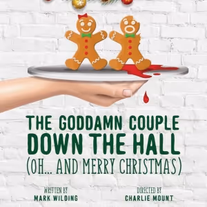THE GODDAM COUPLE DOWN THE HALL (OH...AND MERRY CHRISTMAS) Opens in November at…