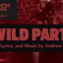 Centre Stage Presents THE WILD PARTY At The Playhouse Theatre