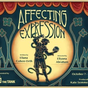 New Play AFFECTING EXPRESSION Will Premiere In New York With A Full Production At…