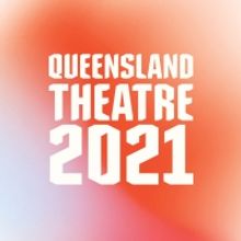 Queensland Theatre Announces 2021 Season