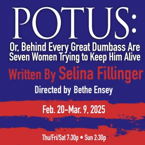 POTUS to Launch Terrific New Theatre 2025 Season