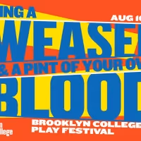 Brooklyn College Presents 'Bring A Weasel And A Pint Of Your Own Blood' Festival Of…