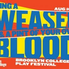 Brooklyn College Presents 'Bring A Weasel And A Pint Of Your Own Blood' Festival Of P
