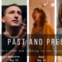 Out Of the Box Theatrics Presents New Virtual Series PAST AND PRESENT Featuring…