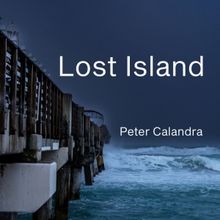 Peter Calandra Releases New Age And Ambient 'Lost Island'