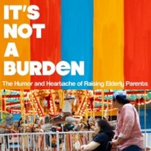 VIDEO: Watch the Official Trailer for New Documentary IT'S NOT A BURDEN