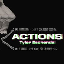 Tyler Eschendal's Solo Show ACTIONS Will Premiere at Lineage Performing Arts Center