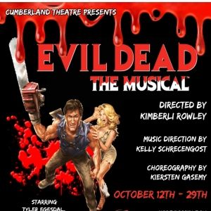 THE EVIL DEAD THE MUSICAL To Invade Cumberland Theatre This Month