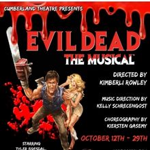 THE EVIL DEAD THE MUSICAL To Invade Cumberland Theatre This Month