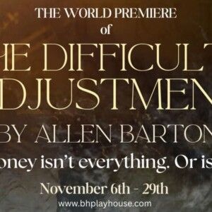 THE DIFFICULTY ADJUSTMENT to Make World Premiere at Beverly Hills Playhouse