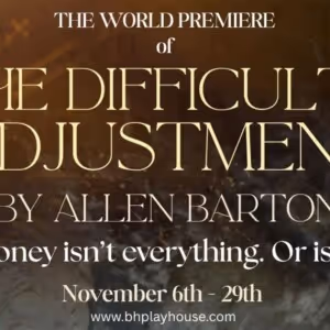 THE DIFFICULTY ADJUSTMENT to Make World Premiere at Beverly Hills Playhouse Video