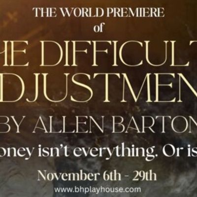 THE DIFFICULTY ADJUSTMENT to Make World Premiere at Beverly Hills Playhouse