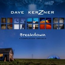 Modern Prog Artist Dave Kerzner Releases BREAKDOWN A COMPILATION 1995-2019