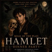 HAMLET DINNER PARTY to Blend Shakespeare With Four-Course Meal