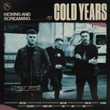 Scottish Punks Cold Years Release New Single 'Kicking and Screaming'