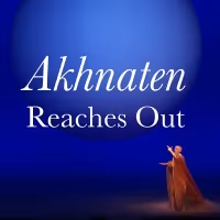 VIDEO: Take a Look at AKHNATEN at the Brooklyn Museum Video