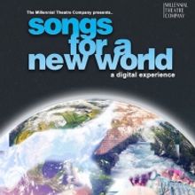 Millennial Theatre Company Will Present a Digital Production of SONGS FOR A NEW WORLD