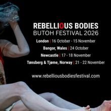REBELLIOUS BODIES BUTOH FESTIVAL to Open at The Place