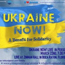 UKRAINE NOW! A SOUTH FLORIDA BENEFIT FOR SOLIDARITY Announced