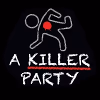 A KILLER PARTY: A MURDER MYSTERY MUSICAL Remote Performance Rights Now Available…
