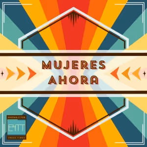 Ensemble For These Times Reveals MUJERES AHORA