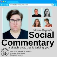 Katherine Coleman's SOCIAL COMMENTARY To Premiere At The Squirrel Theatre This Month