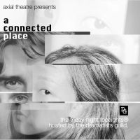 Axial Theatre To Present Reading of A CONNECTED PLACE at The Dramatists Guild