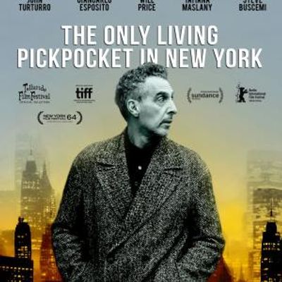 THE ONLY LIVING PICKPOCKET IN NEW YORK to Open in Theaters