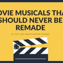 Student Blog: Movie Musicals That Should NEVER Be Remade