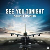 Country Newcomer Mark Burke Releases New Single 'See You Tonight'