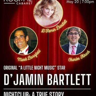 Original A LITTLE NIGHT MUSIC Star D'Jamin Bartlett Will Bring NIGHTCLUB: A TRUE STORY to The Green Room 42