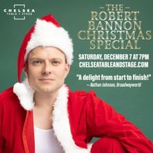 Robert Bannon Will Bring His Holiday Special to Chelsea Table + Stage